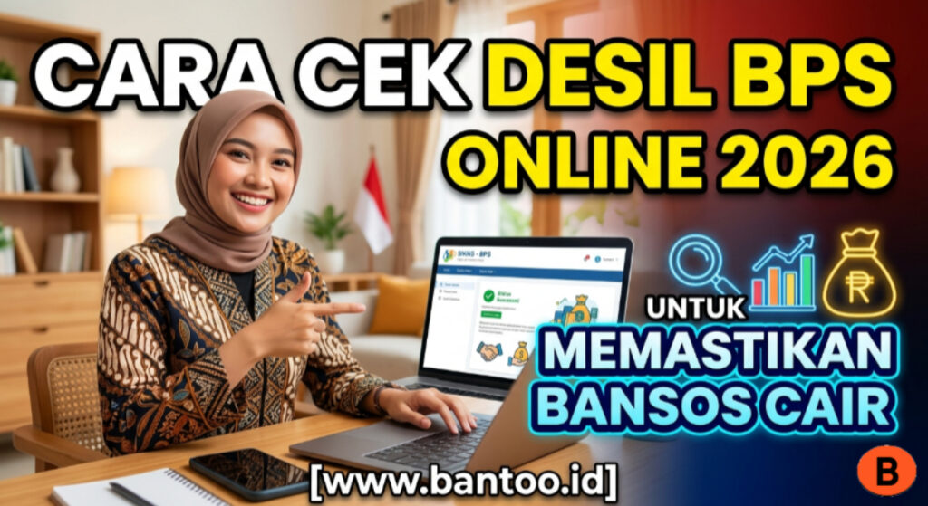 Cara Cek Desil BPS Online 2026 untuk Memastikan Bansos Cair