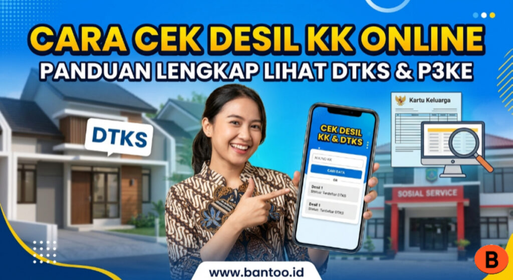Cara Cek Desil KK Online: Panduan Lengkap Lihat DTKS & P3KE