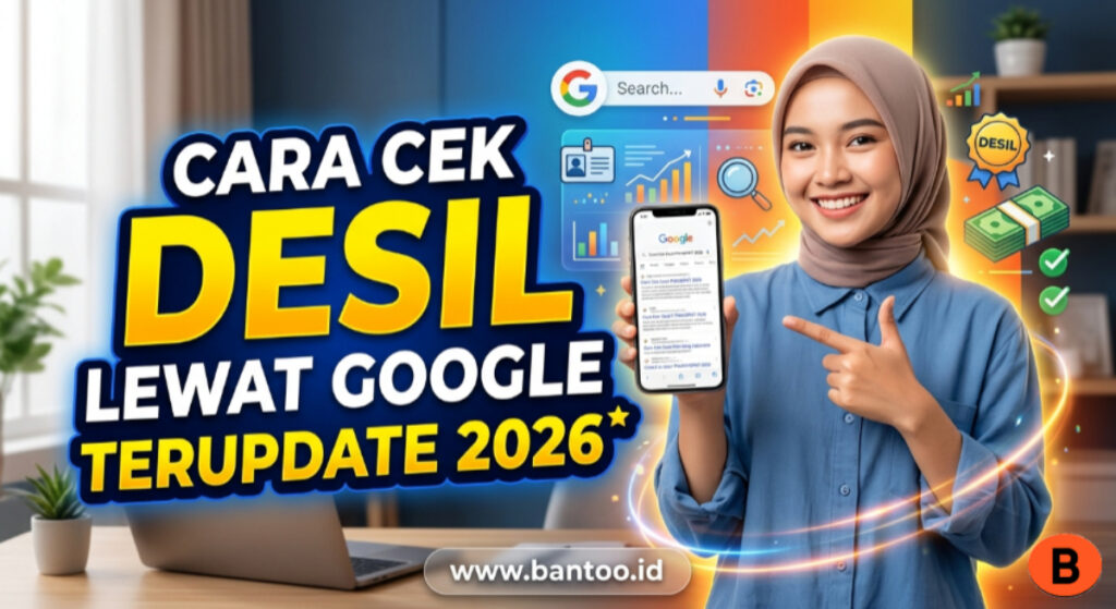 Cara Cek Desil Lewat Google Terupdate 2026