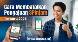 Cara Membatalkan Pengajuan SPinjam Terbaru 2026