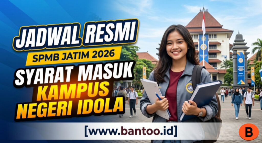 Jadwal Resmi SPMB Jatim 2026: Syarat Masuk Kampus Negeri Idola
