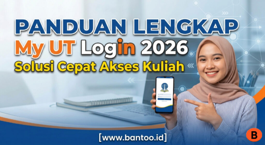 Panduan Lengkap My Ut Login 2026: Solusi Cepat Akses Kuliah