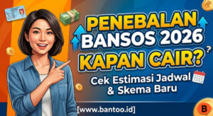 Penebalan Bansos 2026 Kapan Cair? Cek Estimasi Jadwal & Skema Baru