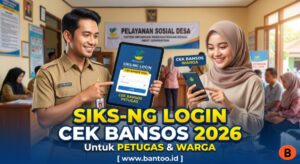 SIKS-NG Login Cek Bansos 2026 untuk Petugas dan Warga