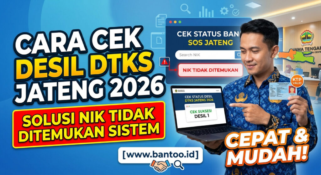Cara Cek Desil DTKS Jateng 2026: Solusi NIK Tidak Ditemukan Sistem