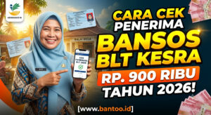Cara Cek Penerima Bansos BLT Kesra Rp.900 Ribu Tahun 2026