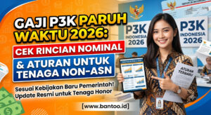 Gaji P3K Paruh Waktu 2026: Cek Rincian Nominal dan Aturan untuk Tenaga Non-ASN