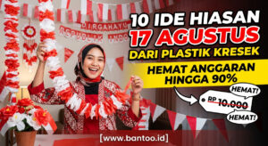 10 Ide Hiasan 17 Agustus dari Plastik Kresek Hemat Anggaran Hingga 90%