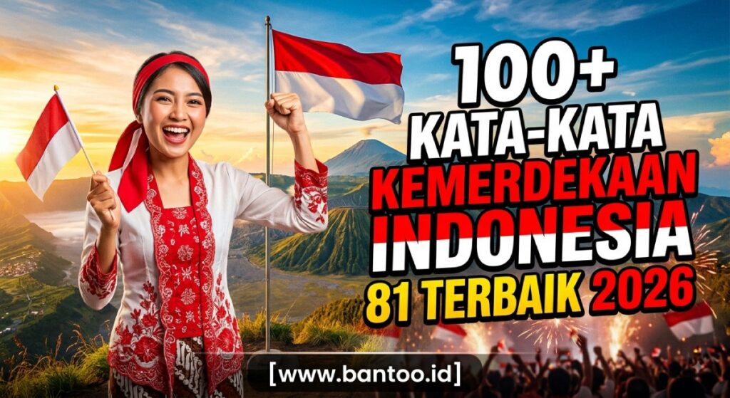 100+ Kata-Kata Kemerdekaan Indonesia 81 Terbaik 2026