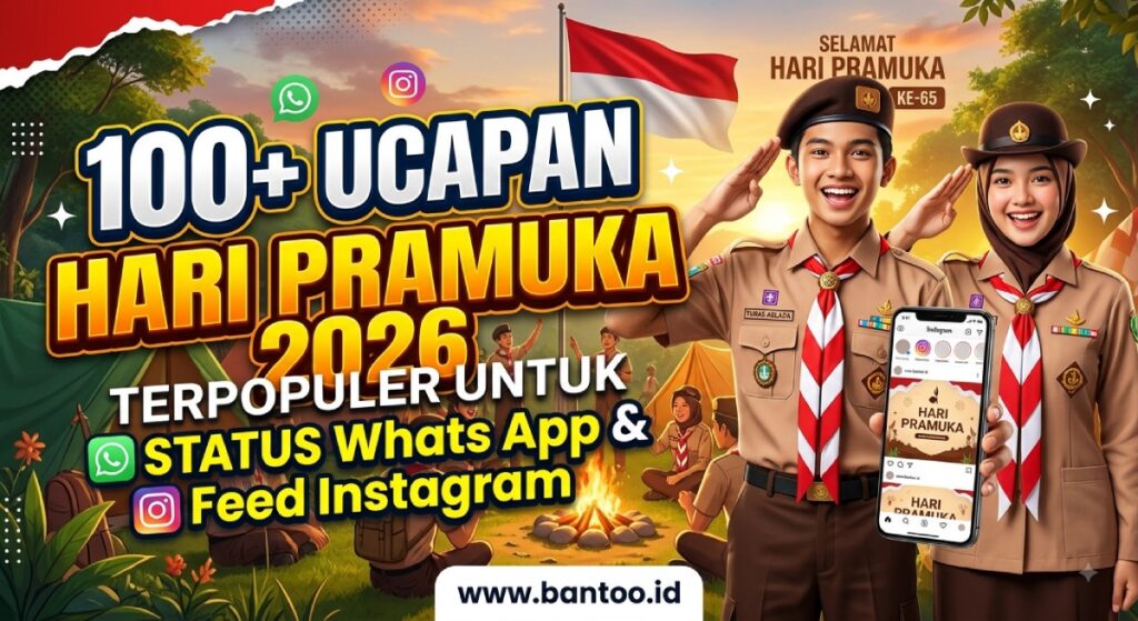 100+ Ucapan Hari Pramuka 2026 Terpopuler untuk Status WhatsApp dan Feed Instagram