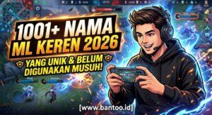 1001+ Nama ML Keren 2026 yang Unik dan Belum Digunakan Musuh