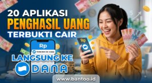 20 Aplikasi Penghasil Uang: Terbukti Cair Langsung ke DANA