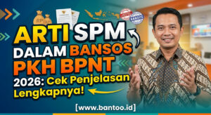 Arti SPM dalam Bansos PKH BPNT 2026: Cek Penjelasan Lengkapnya