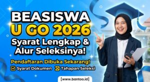 Beasiswa U Go 2026: Syarat Lengkap dan Alur Seleksinya