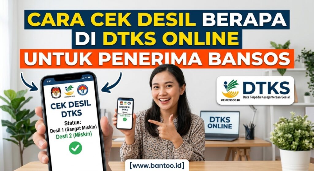 Cara Cek Desil Berapa di DTKS Online Untuk Penerima Bansos