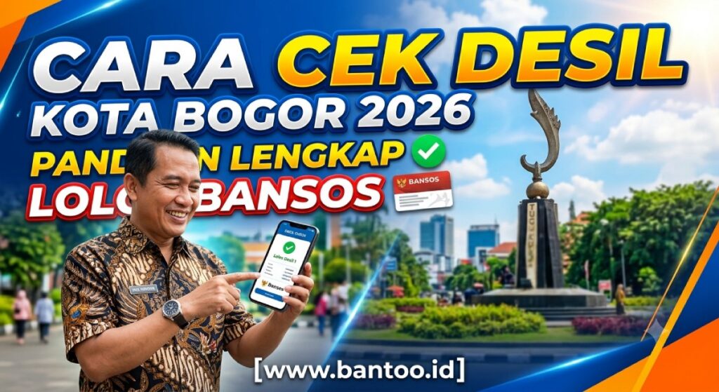 Cara Cek Desil Kota Bogor 2026: Panduan Lengkap Lolos Bansos