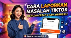 Cara Laporkan Masalah TikTok dengan Cepat 100% Berhasil