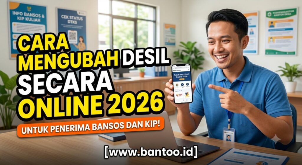 Cara Mengubah Desil Secara Online 2026 Untuk Penerima Bansos dan KIP