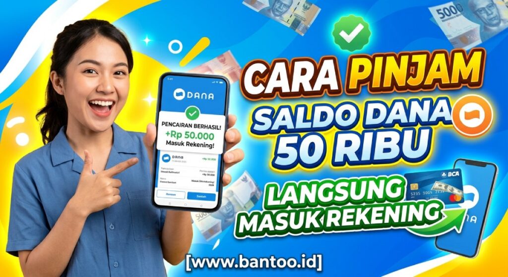 Cara Pinjam Saldo DANA 50 Ribu Langsung Masuk Rekening