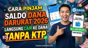 Cara Pinjam Saldo Dana Darurat 2026 Langsung Cair ke Dana Tanpa KTP