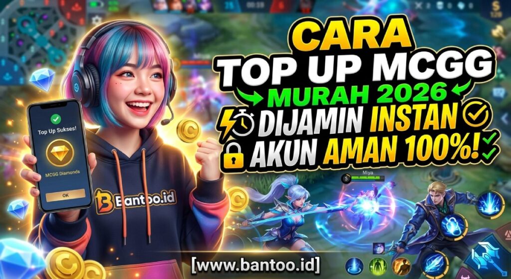 Cara Top Up MCGG Murah 2026: Dijamin Instan dan Akun Aman 100%!