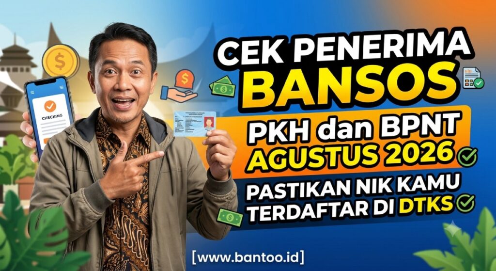 Cek Penerima Bansos PKH dan BPNT Agustus 2026, Pastikan NIK Kamu Terdaftar di DTKS