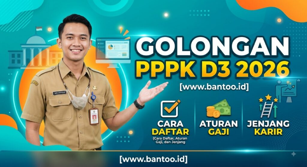Golongan PPPK D3 2026: Cara Daftar, Aturan Gaji, dan Jenjang Karir