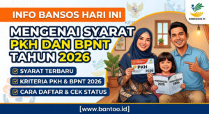Info Bansos Hari Ini Mengenai Syarat PKH dan BPNT Tahun 2026