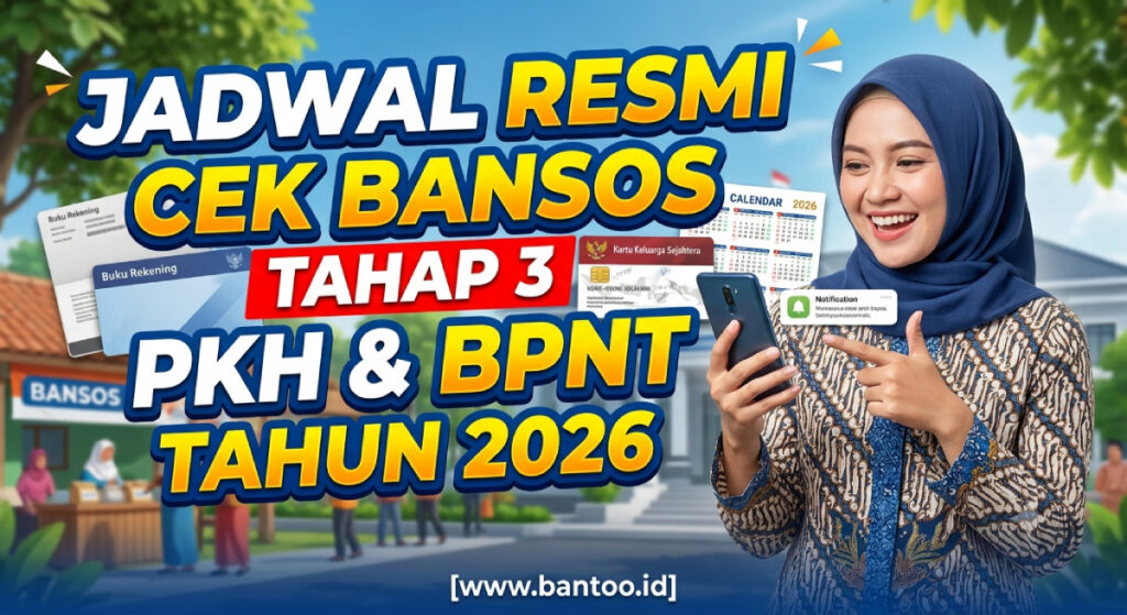 Jadwal Resmi Cek Bansos Tahap 3 PKH & BPNT Tahun 2026