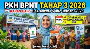 PKH BPNT Tahap 3 2026 Kapan Cair: Cek Jadwal dan Info Terbaru 2026