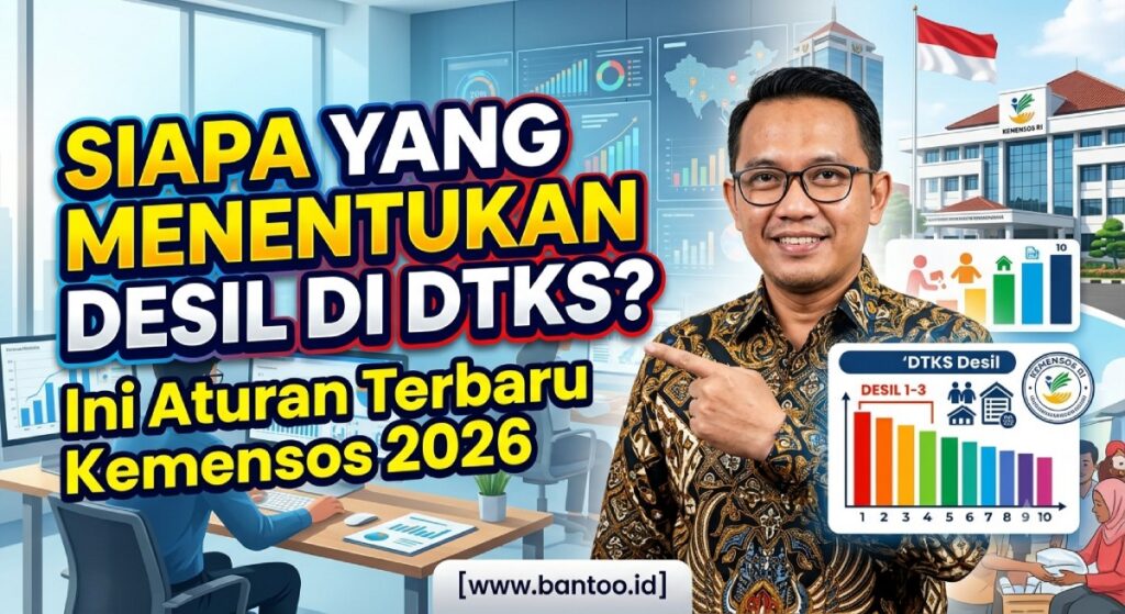 Siapa yang Menentukan Desil di DTKS? Ini Aturan Terbaru Kemensos 2026